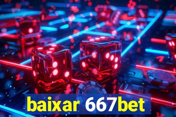 baixar 667bet